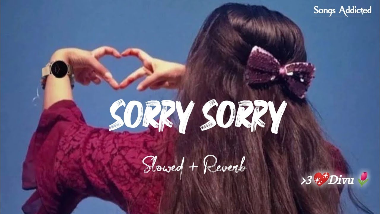 Sorry Sorry [Slowed+Reverb] Pawan Singh | Lofi Song | Bhojpuri Song | Songs Addicted