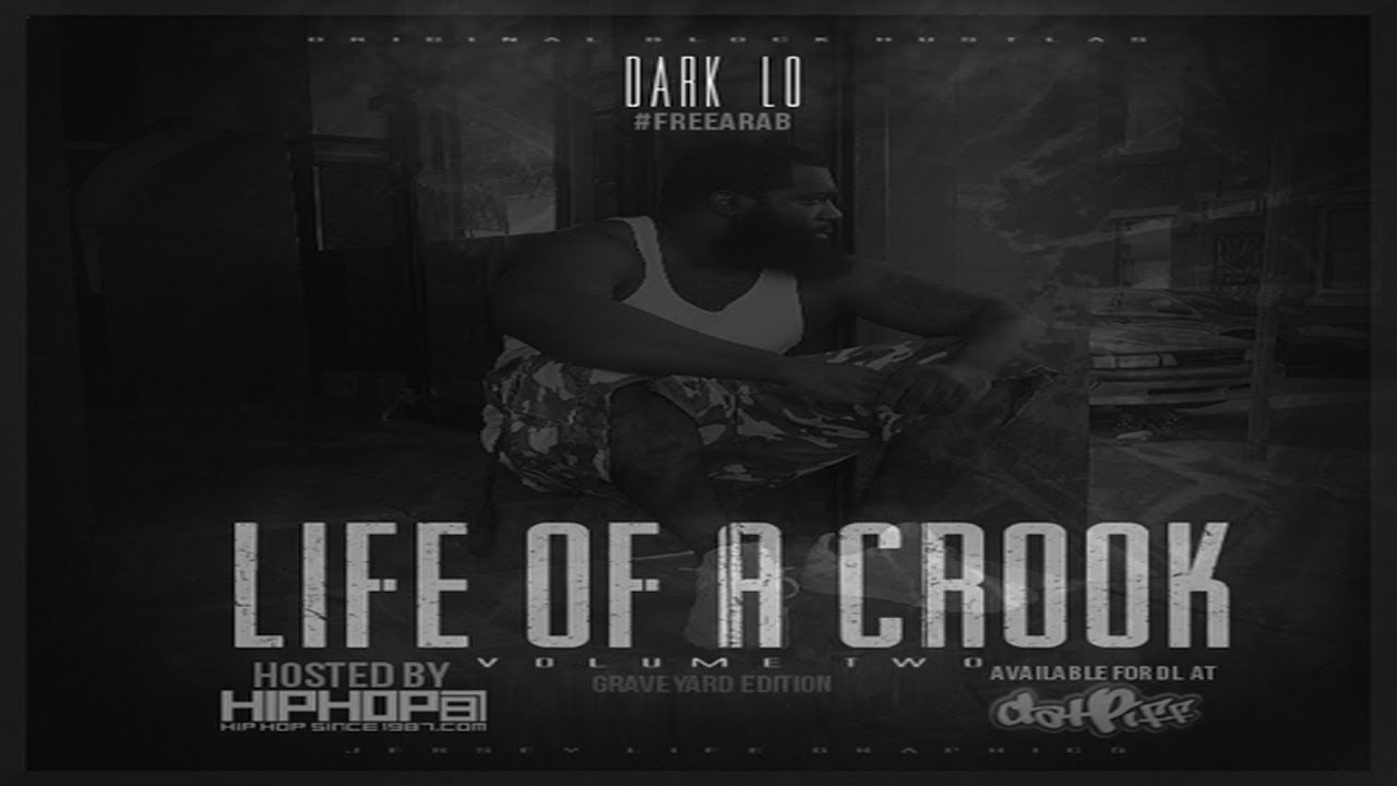 OBH Presents: Dark Lo - Life Of A Crook Volume 2 (Full Mixtape) #FreeDarkLo