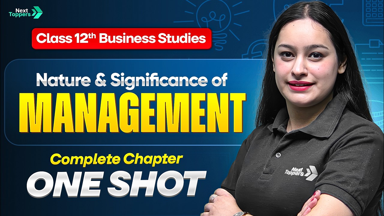 Nature & Significance of Management - One Shot | Class 12 Business Studies  | CBSE 2025-26