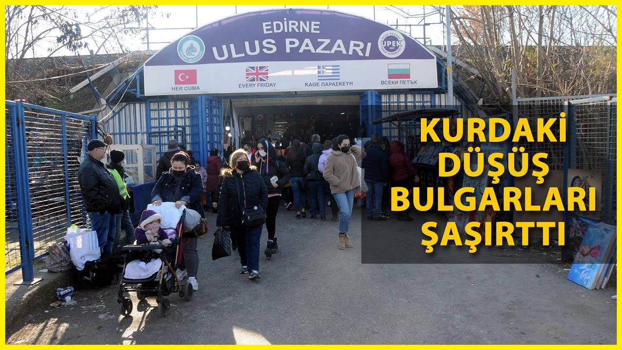 Bulgar Turistlere Edirne'de 'Leva' Şoku