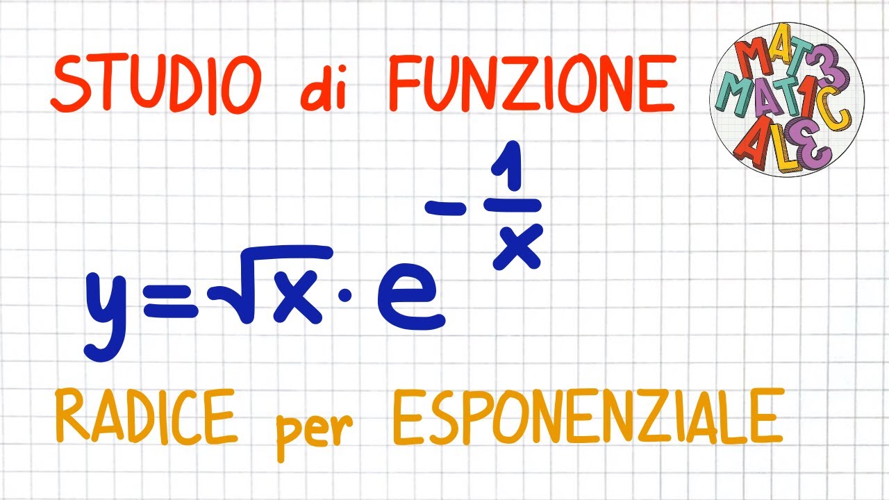 STUDIO DI FUNZIONE - radice moltiplicata per esponenziale                _ FS65