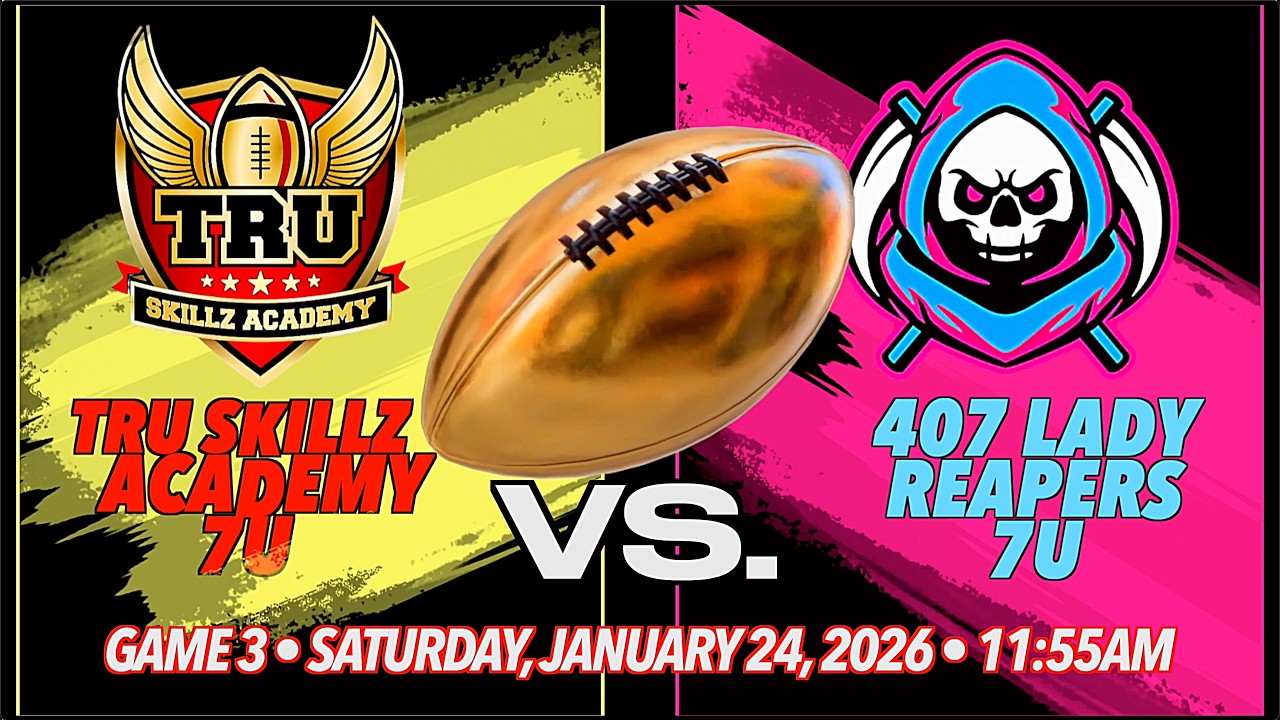 TRU SKILLZ ACADEMY • GIRLS 7U • UNRIVALED FLAG • GAME 3 vs. 407 LADY REAPERS 7U • January 24, 2026