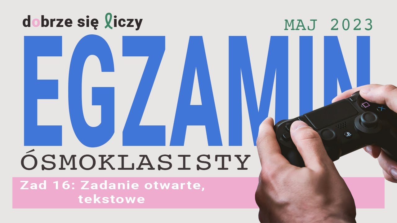 Egzamin ósmoklasisty maj 2023 zadanie 16 - zadanie otwarte, tekstowe