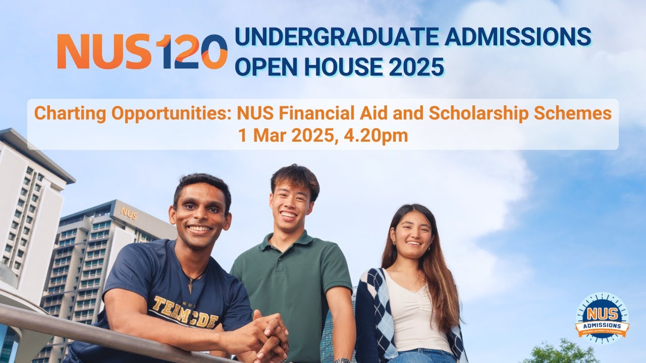 OH2025 Charting Opportunities: NUS Financial Aid and Scholarship Schemes (1 Mar 2025, 4.20pm)