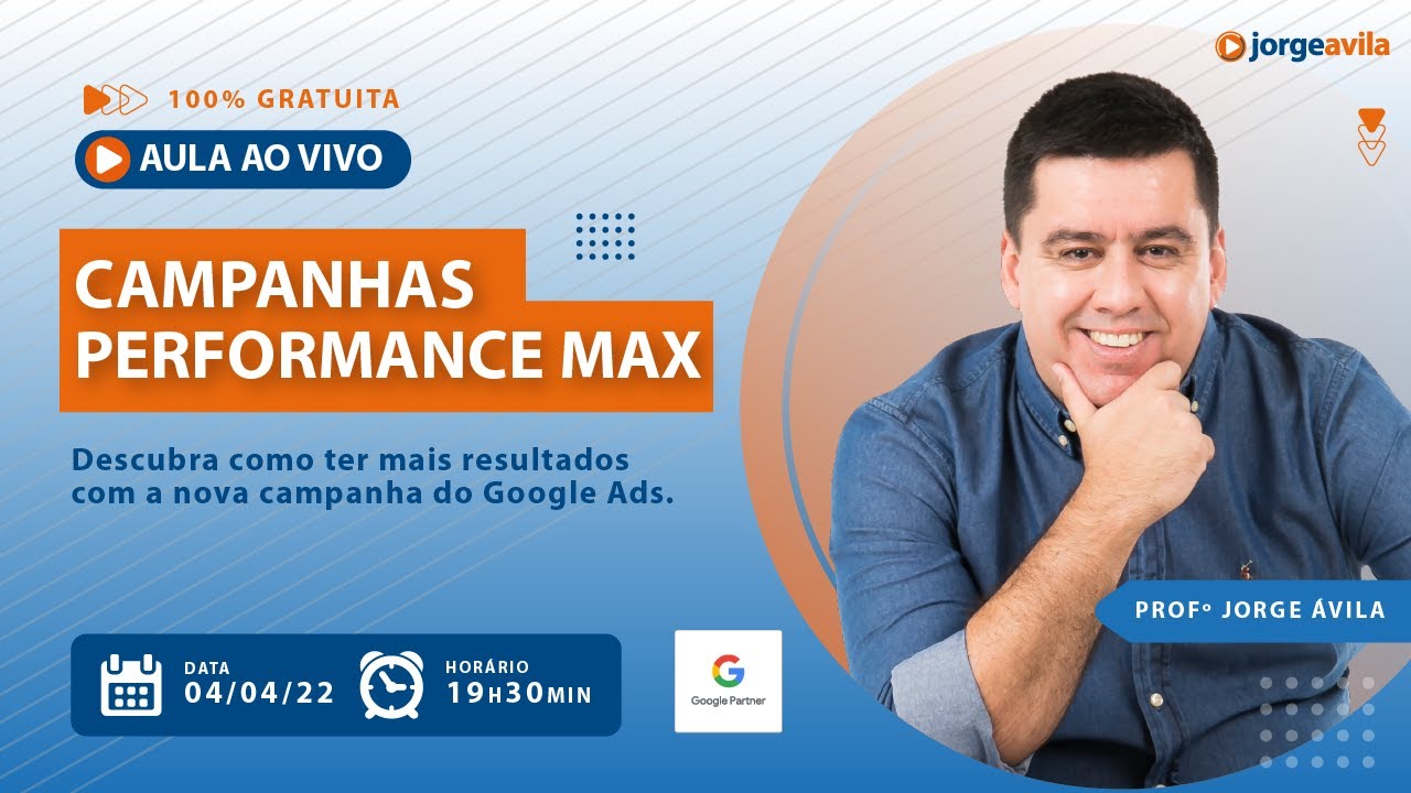 SAIBA TUDO SOBRE AS CAMPANHAS DE PERFORMACE MAX (CAMPANHAS DE MAIOR DESEMPENHO) - GOOGLE ADS PMAX
