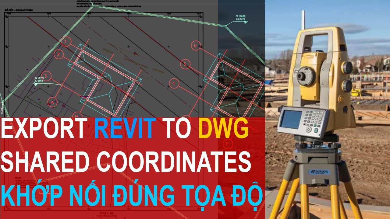 3 điểm quan trọng để xuất từ Revit sang AutoCAD đúng tọa độ