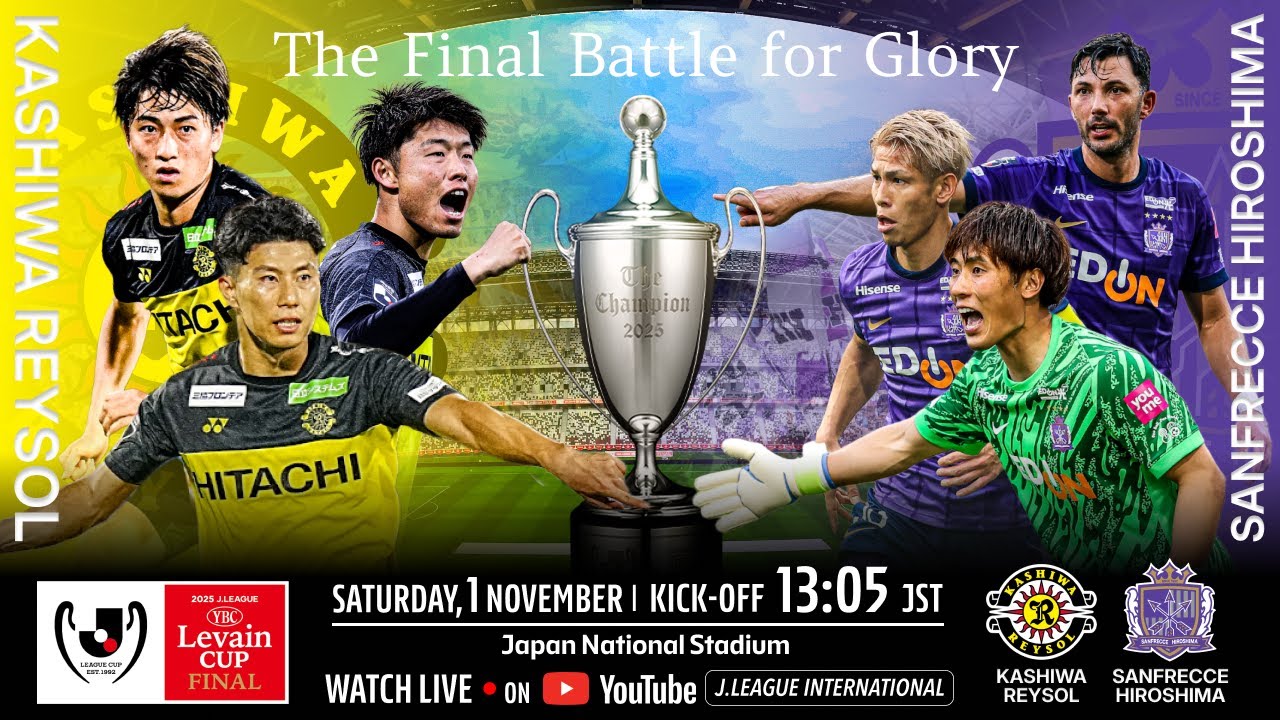 LIVE |  Kashiwa Reysol vs Sanfrecce Hiroshima | 2025 J.LEAGUE YBC LEVAIN CUP | FINAL