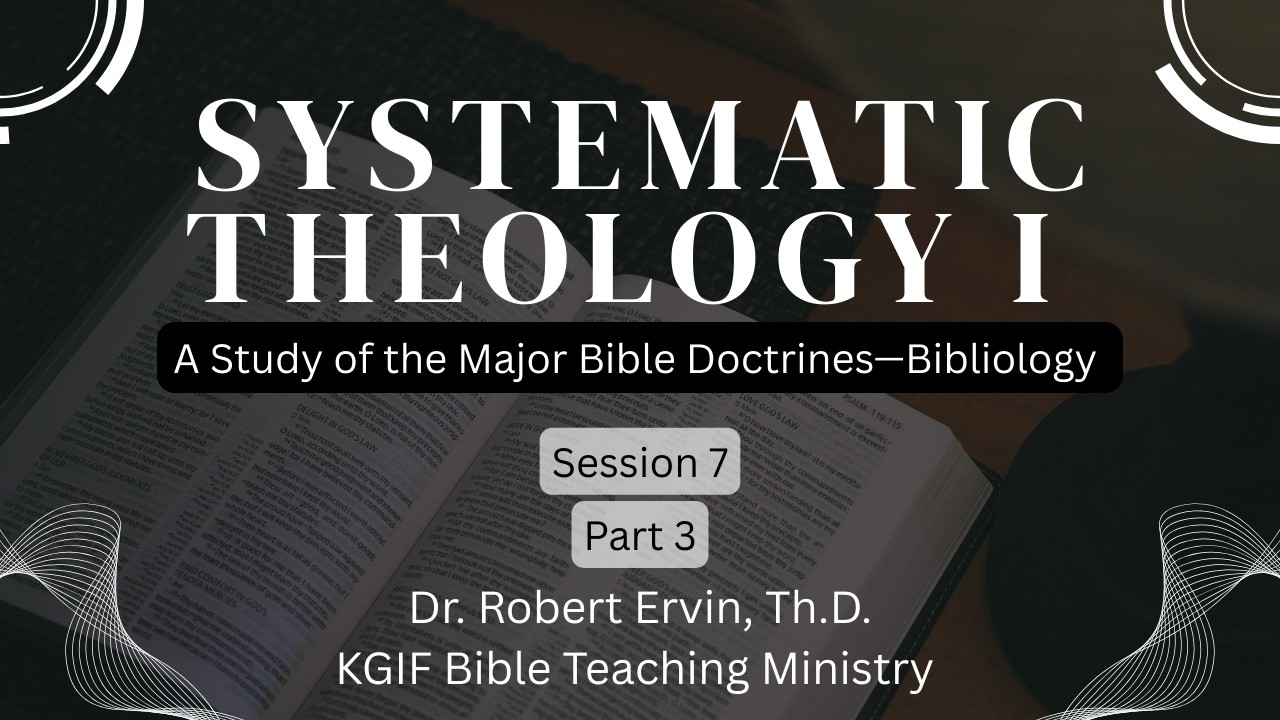 Systematic Theology Session 7 (Part 3)