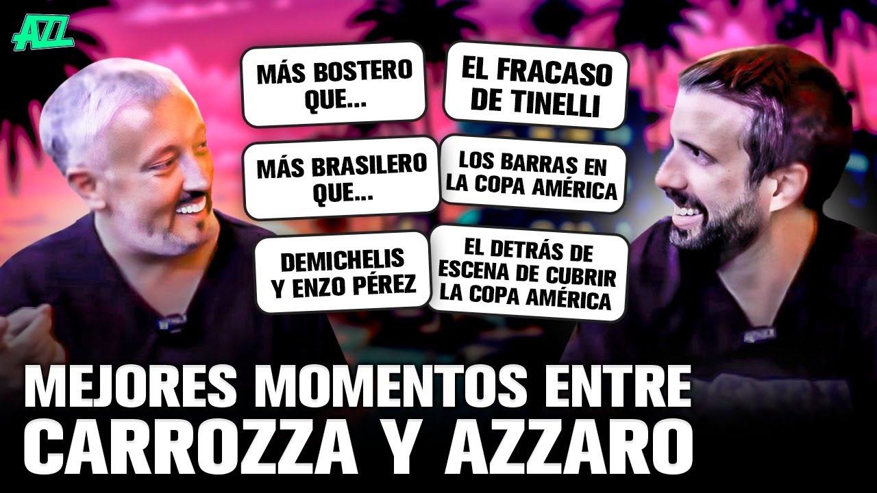 LOS MEJORES MOMENTOS CON AZZARO Y CARROZZA (MÁS BOSTERO Y BRASILERO QUE, BOCA, RIVER, TINELLI Y MÁS)