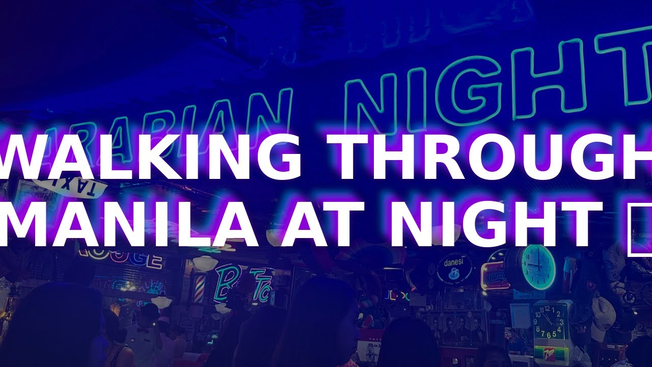 •	“Walking Through Manila After Dark (So Much Going On)”