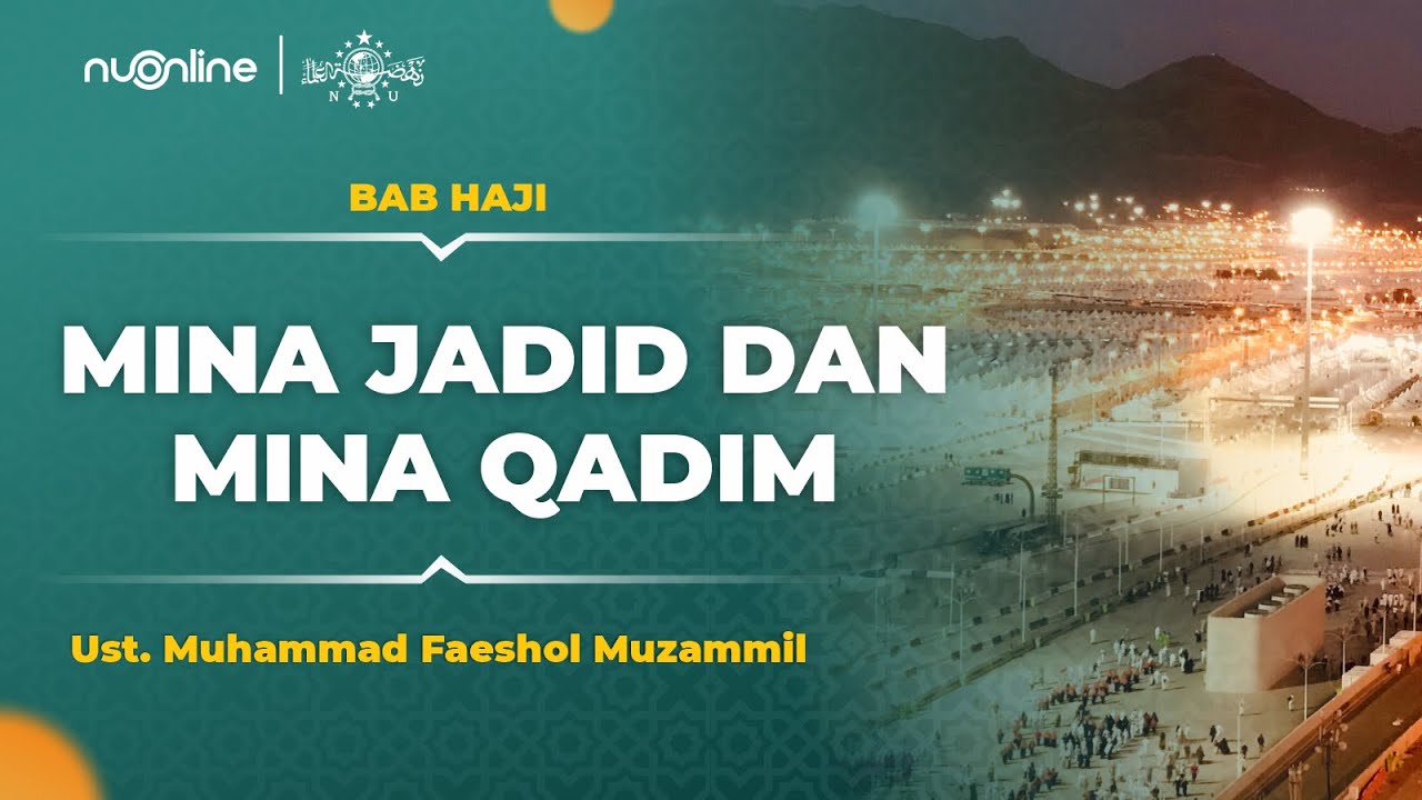Jamaah Haji Wajib Mabit di Mina? | Batas Mina Qadim dan Jadid di Makkah | Ust M Faeshol Muzammil