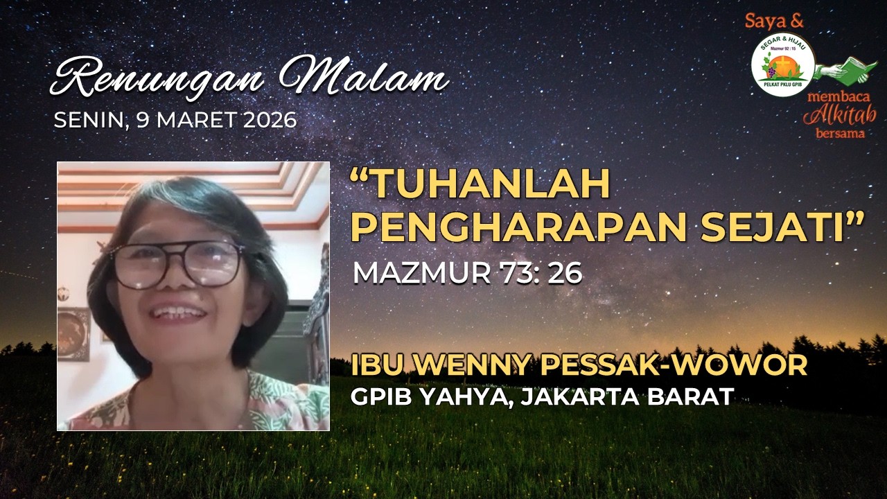 Saya dan PKLU GPIB Membaca Alkitab bersama, Senin malam, 9 Maret 2026