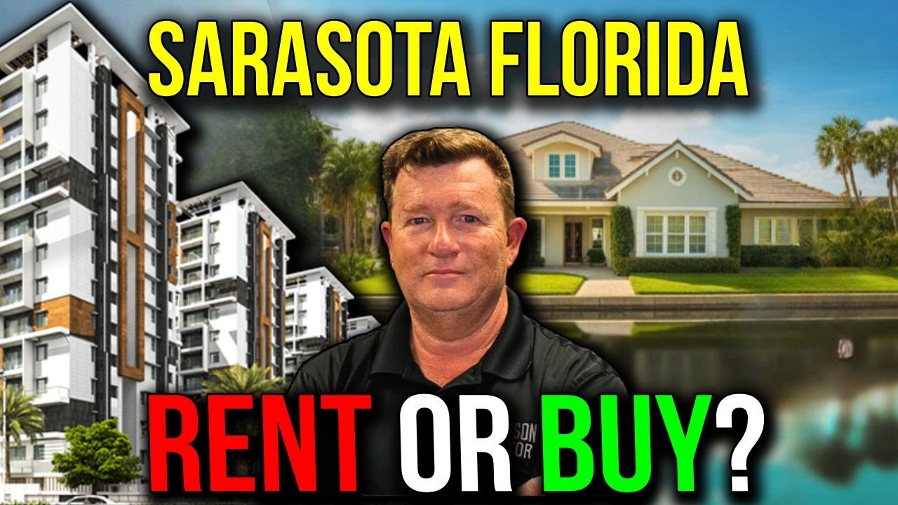Florida Real Estate 2025 | Rent or Buy in Sarasota?