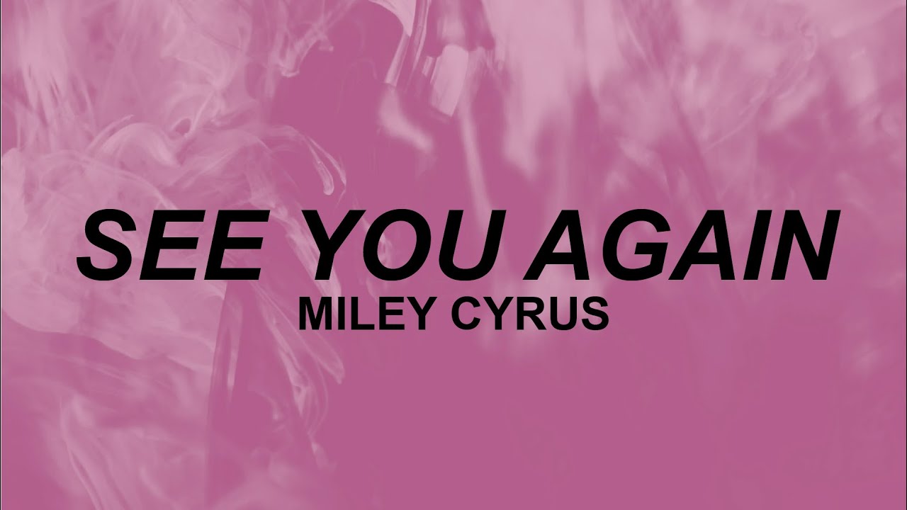 Miley Cyrus - See You Again | the last time i freaked out | tiktok | Hannah Montana