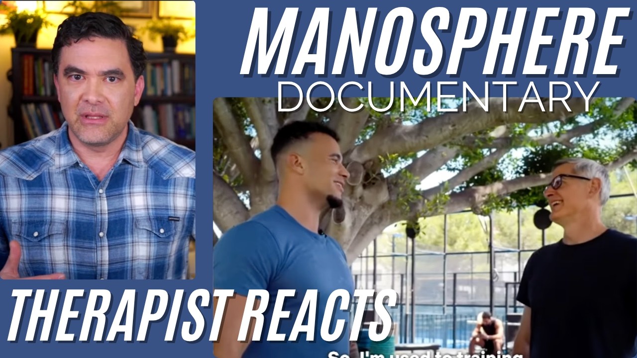 Manosphere Doc - Therapist Reacts (Chap 2)