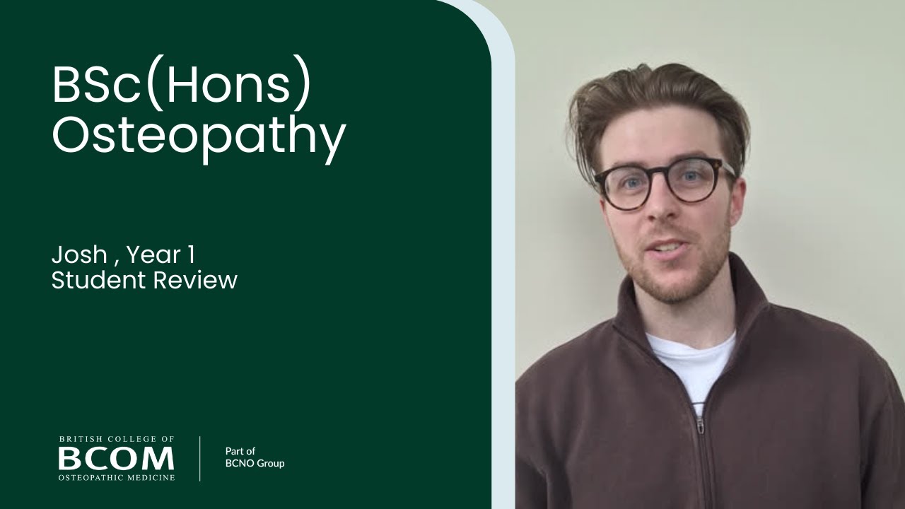 Josh, Year 1 student, BSc (Hons) Osteopathy