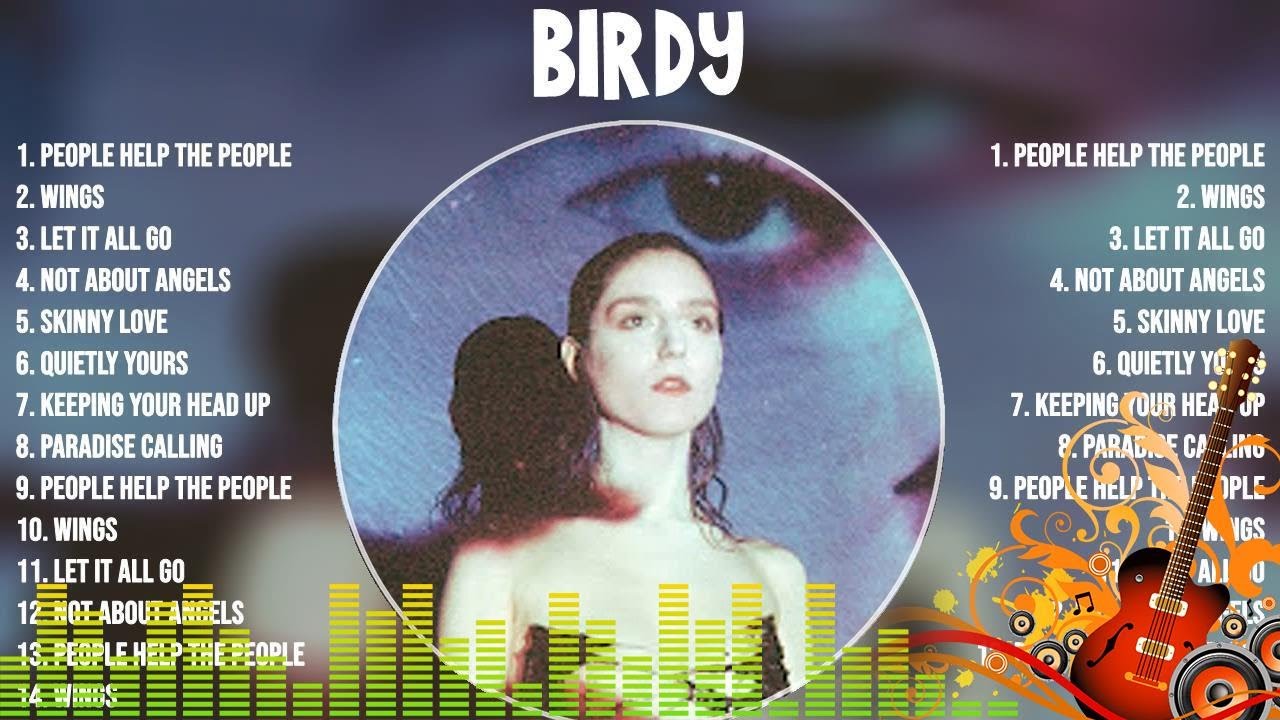 B I R D Y Greatest Hits Playlist ~ Top 100 Artists To Listen in 2023