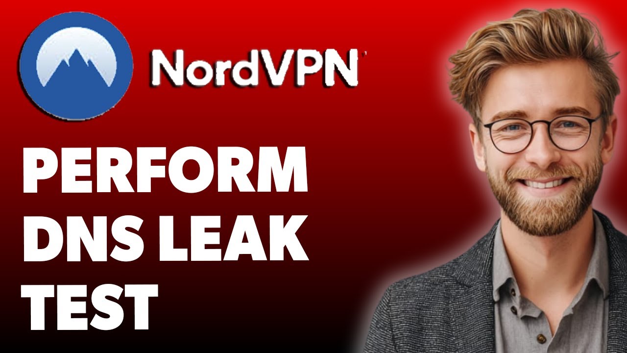 How To Perform A Dns Leak Test Nordvpn [2025 Guide]