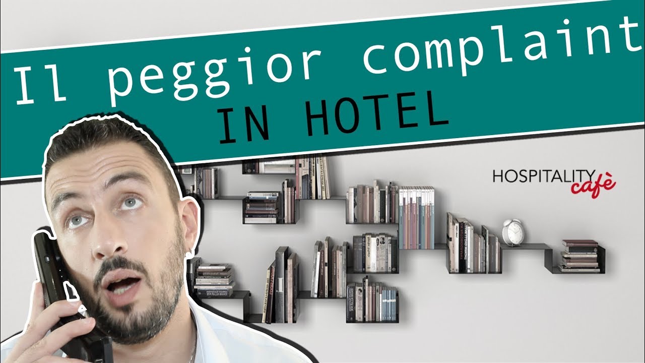 Il peggior complaint in hotel