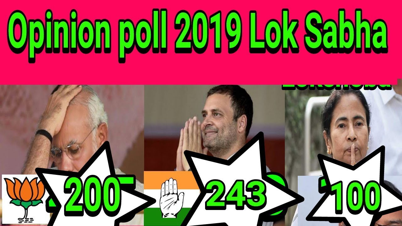 Opinion poll 2019 Lok Sabha election  2019 opinion polls