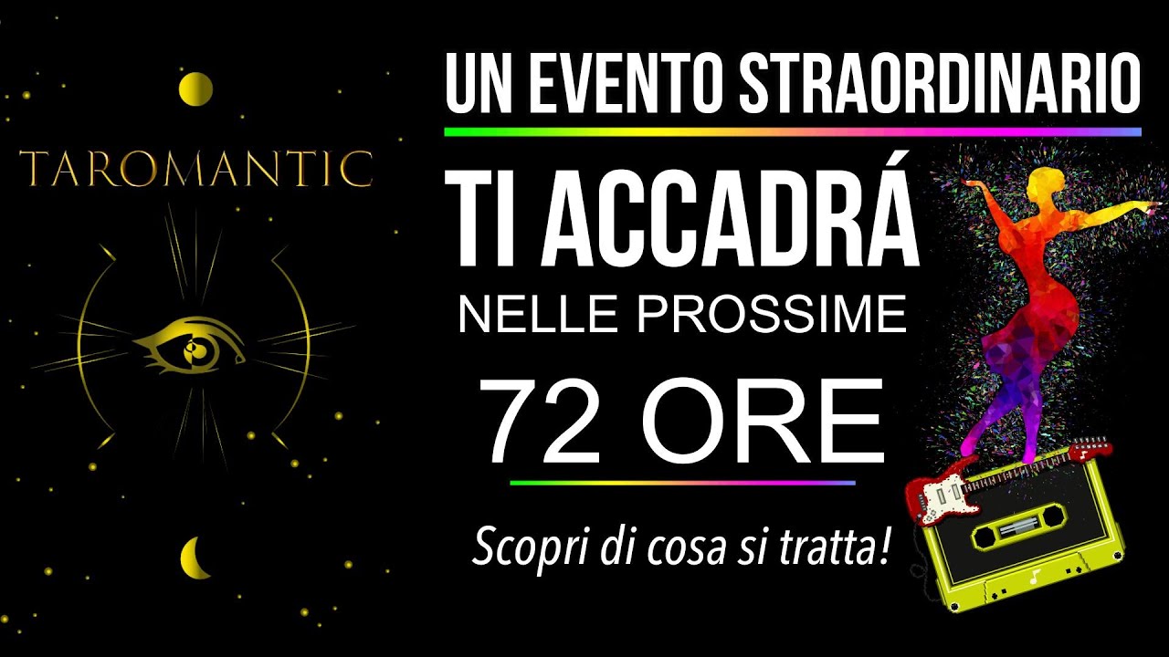 UN EVENTO STRAORDINARIO TI ACCADRÀ nelle PROSSIME 72 ORE 💥💥💥 #letturatarocchi