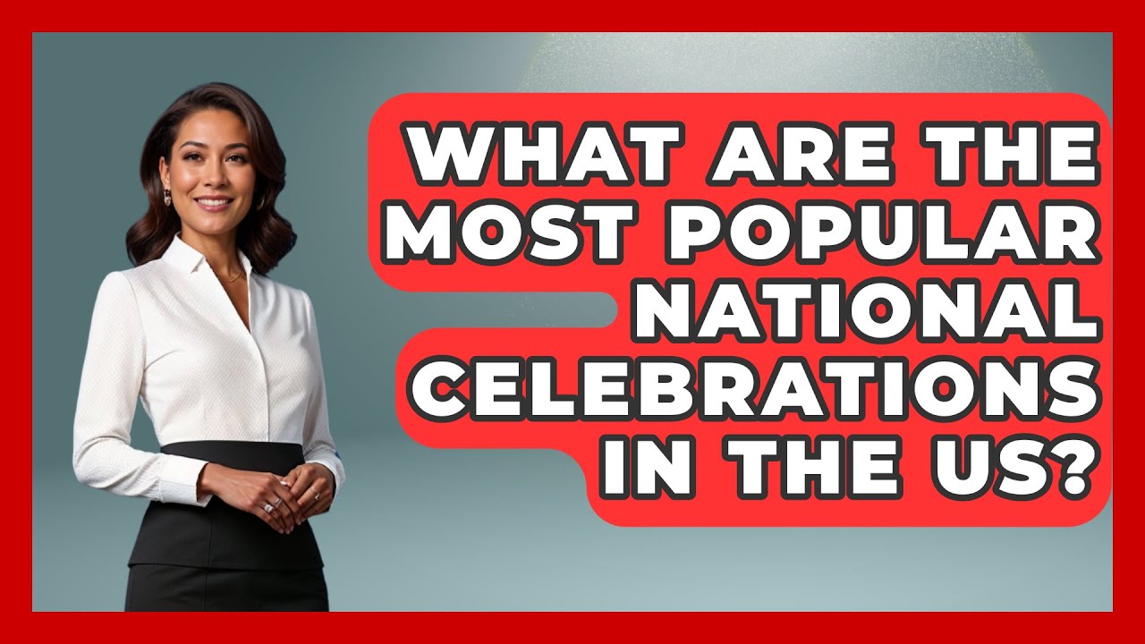 What Are the Most Popular National Celebrations in the US? | Holiday Breakdown