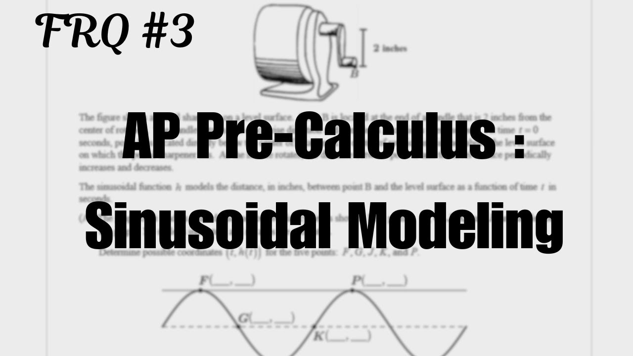 AP Exam FRQ #3: Sinusoidal Function Modeling Explained | Step-by-Step Guide #mathhelp