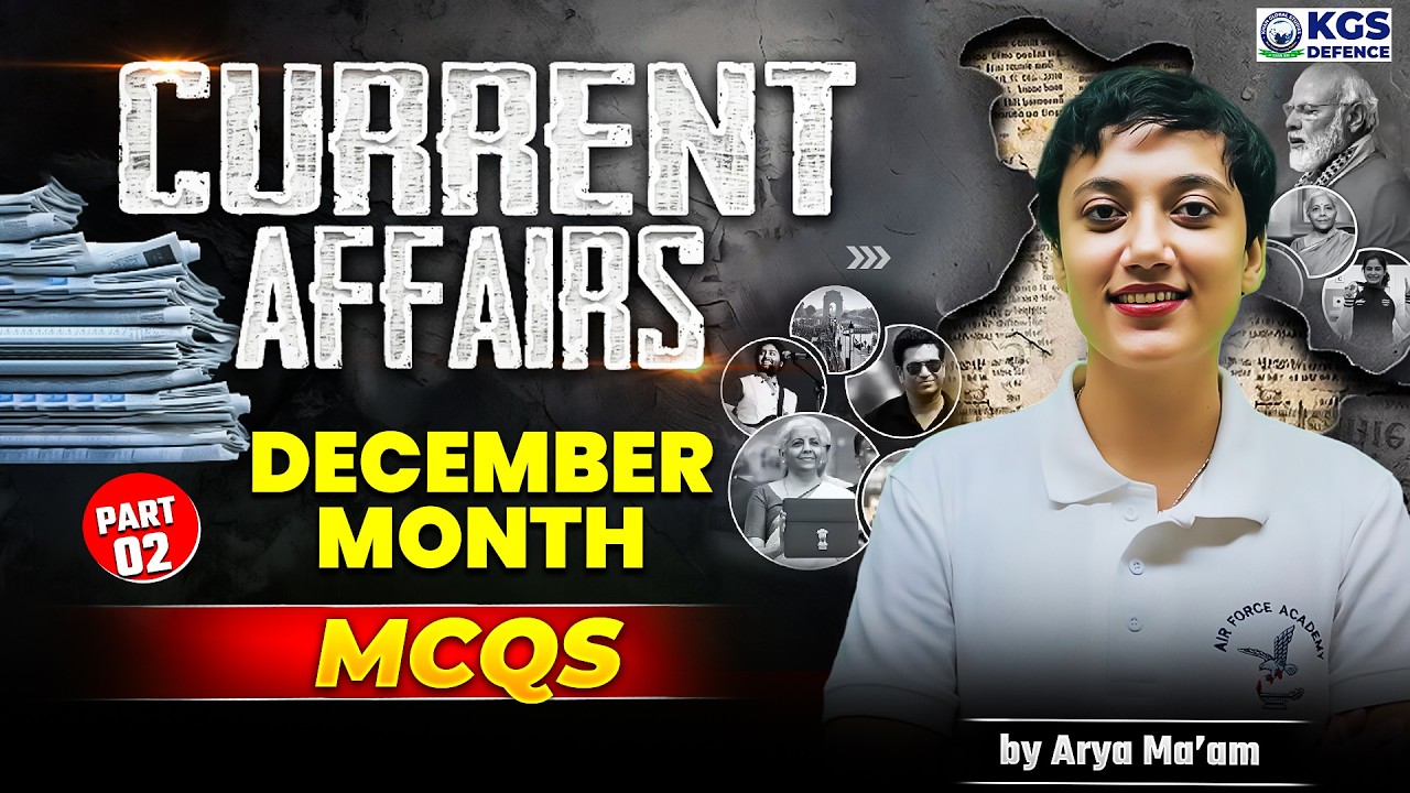 December 2025 Current Affairs | Part 2 | Monthly Current Affairs | MCQs | by Arya Mam