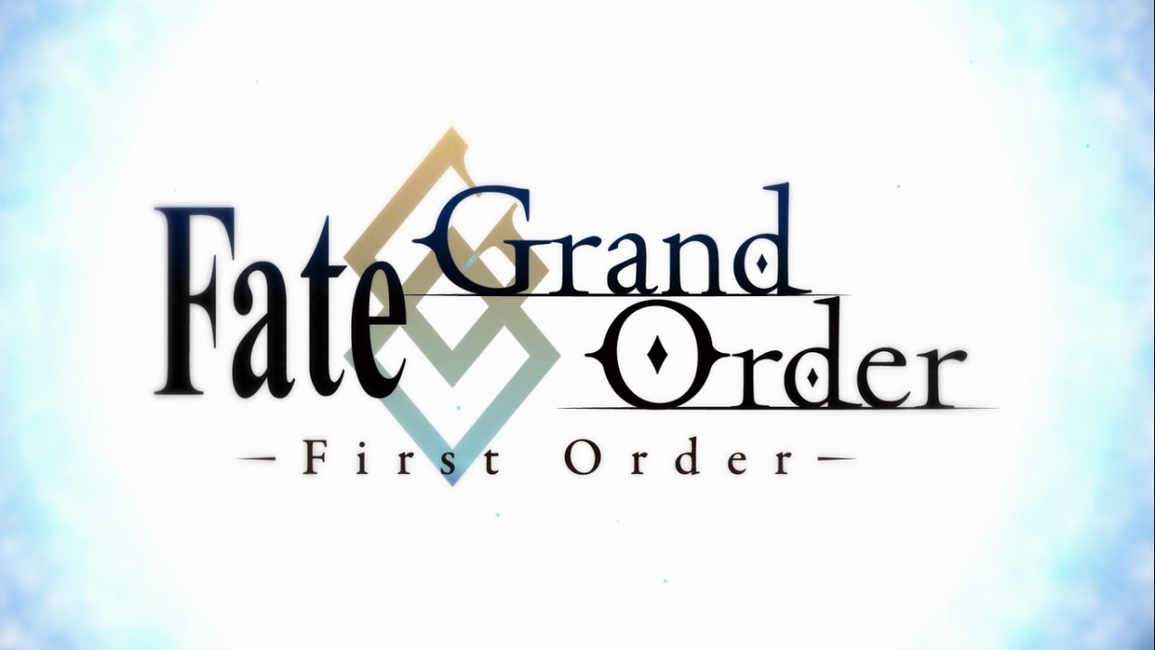 Fate/Grand Order - First Order Trailer