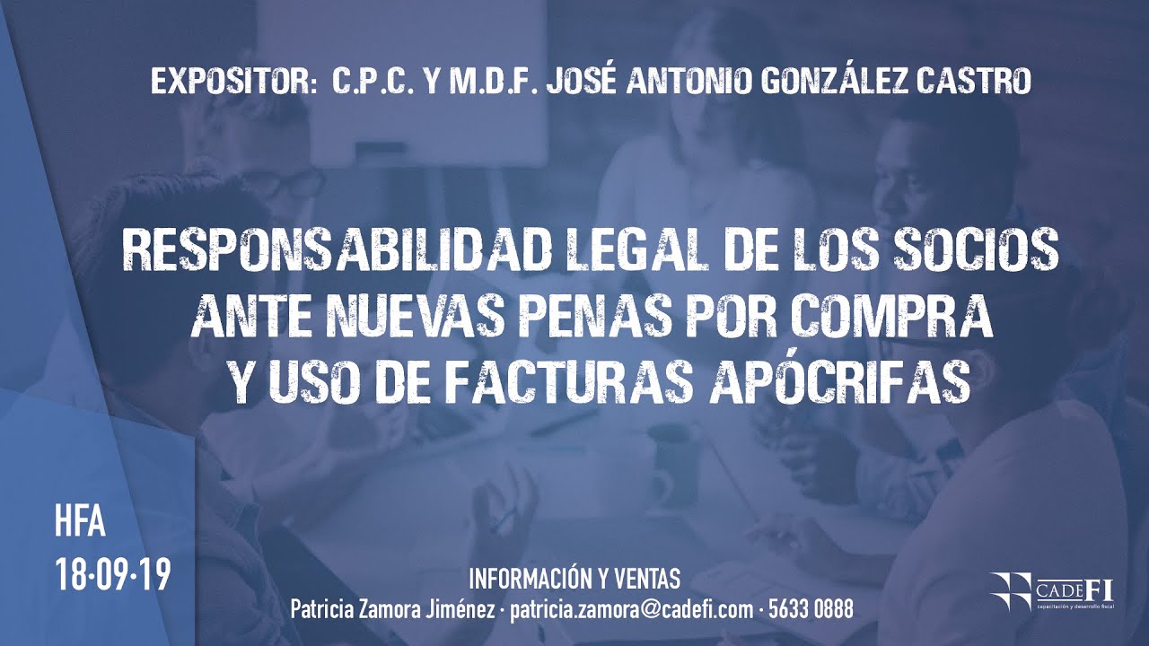Cadefi - Responsabilidad legal de los socios antes nuevas penas por compra de facturas - 18 Sep 2019
