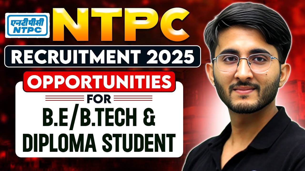 NTPC Recruitment 2025 | B.E/B.Tech & Diploma Students के लिए Big Opportunity! | Engineers Wallah