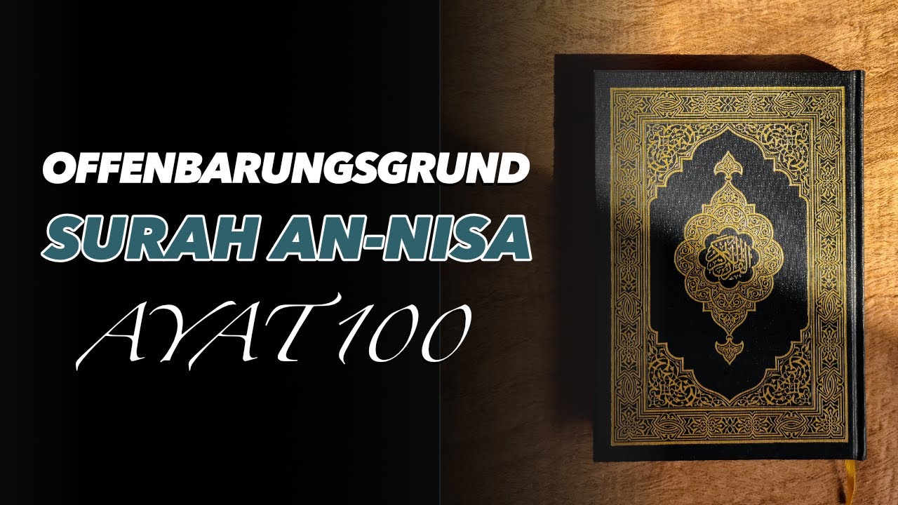 Offenbarungsgrund von Surah An-Nisa Ayat 100