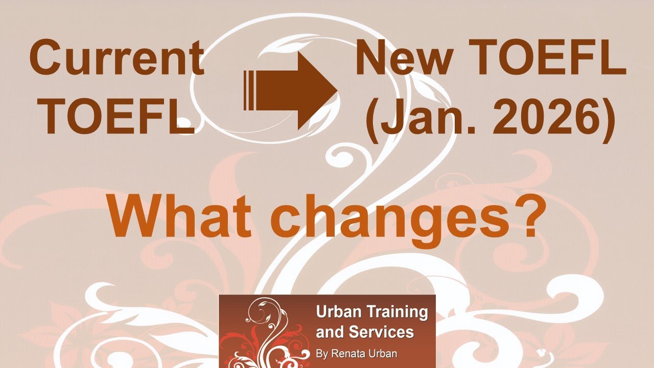 New TOEFL 2026 - Entirely New Format - Learn about the differences to the current test format