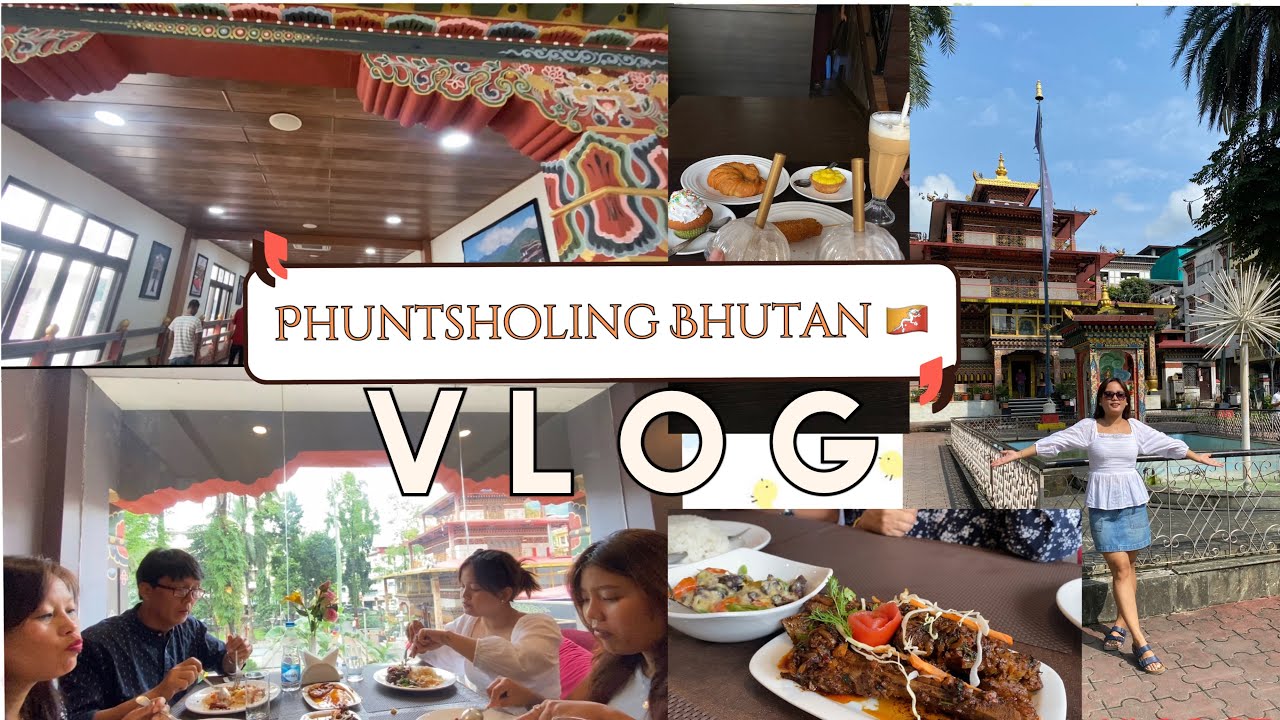 Phuntsholing Bhutan🇧🇹Vlog || Indo-Bhutan border reopen after 3 year || Bhutanese Dish || Family ⏱