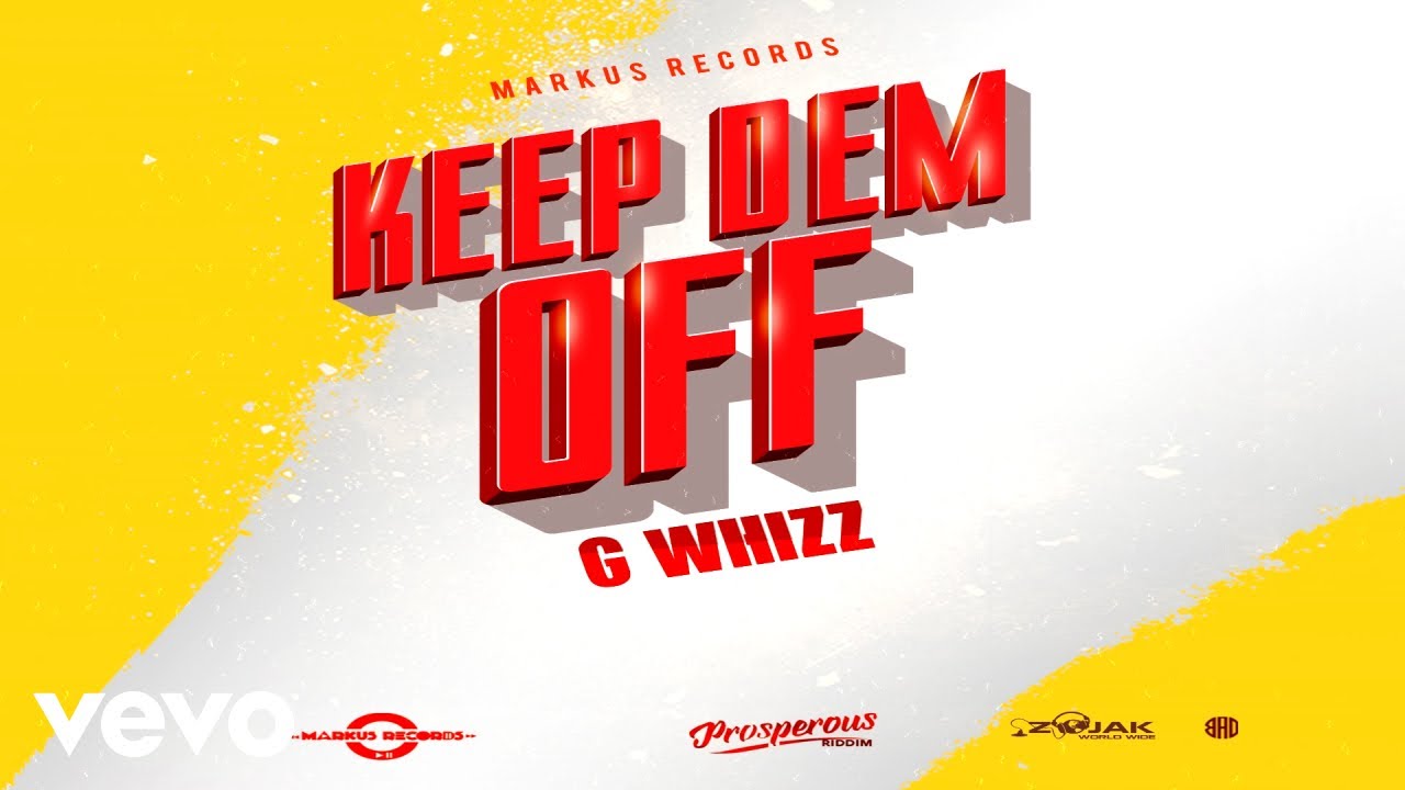 G Whizz - Keep Dem Off (Official Audio)