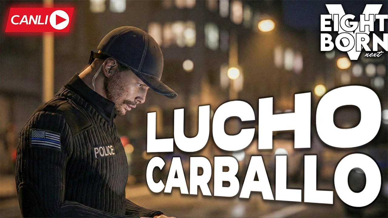 🔴CANLI | LUCHO CARBALLO — STAJYER KATİLİ AMA ÇİNGEN | Eightbornv Next #eightbornnext #eightborn
