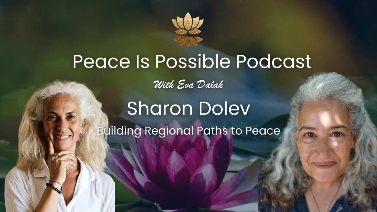 Building Regional Paths to Peace with Sharon Dolev