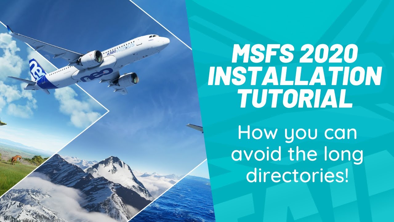 MSFS 2020 Installation Tutorial | Avoid the long directories!
