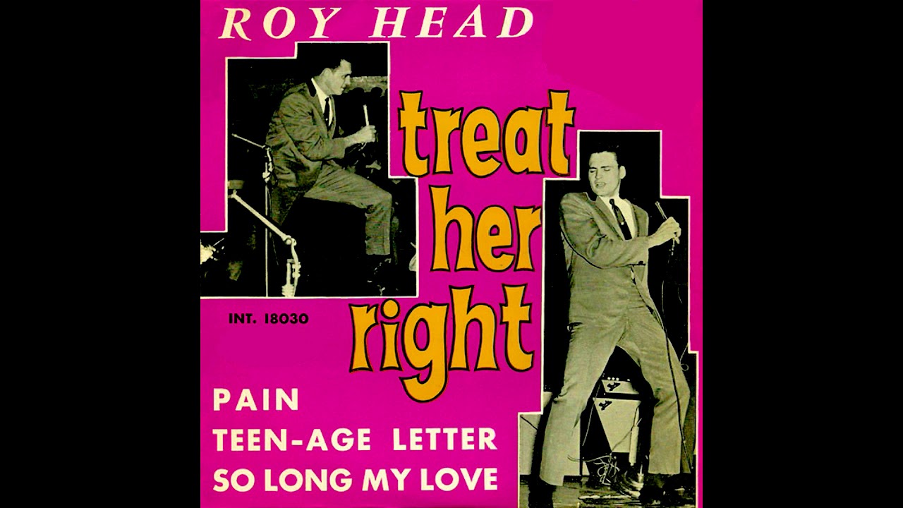 &laquo;Treat Her Right&raquo; [1965] &ndash; Roy Head (w/lyrics)