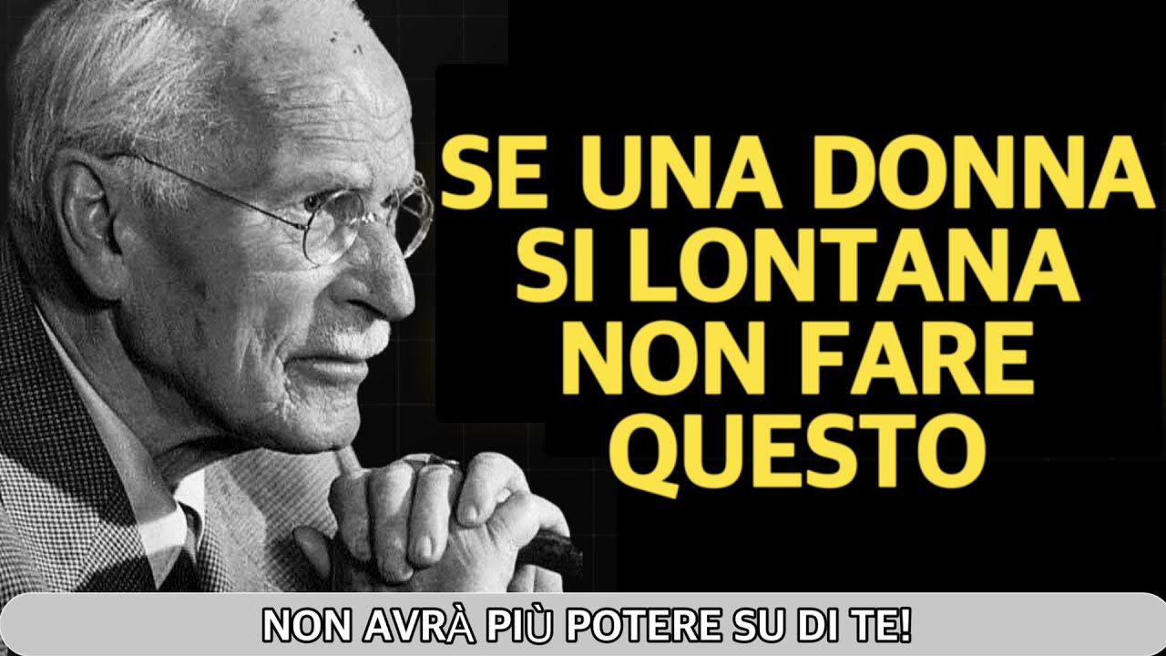 Se una donna si allontana e fai QUESTO… hai già perso | Carl Jung