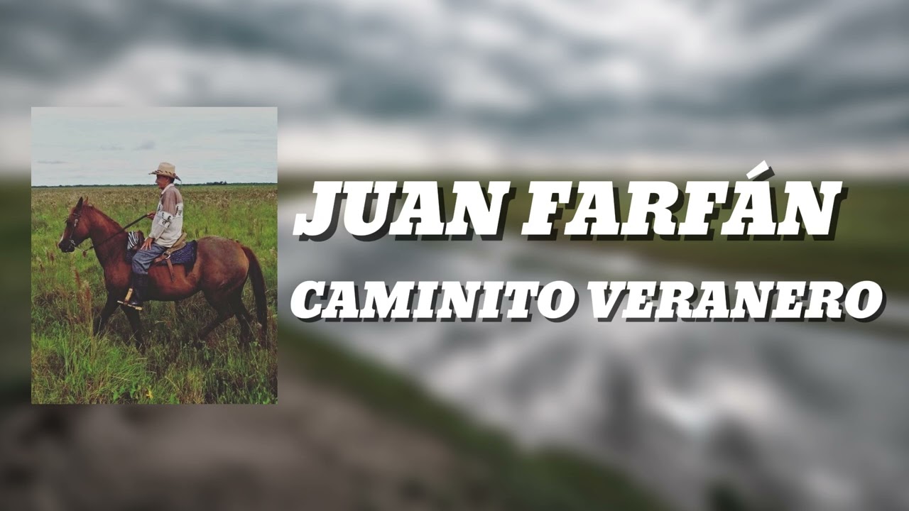 JUAN FARÁN - CAMINITO VERANERO