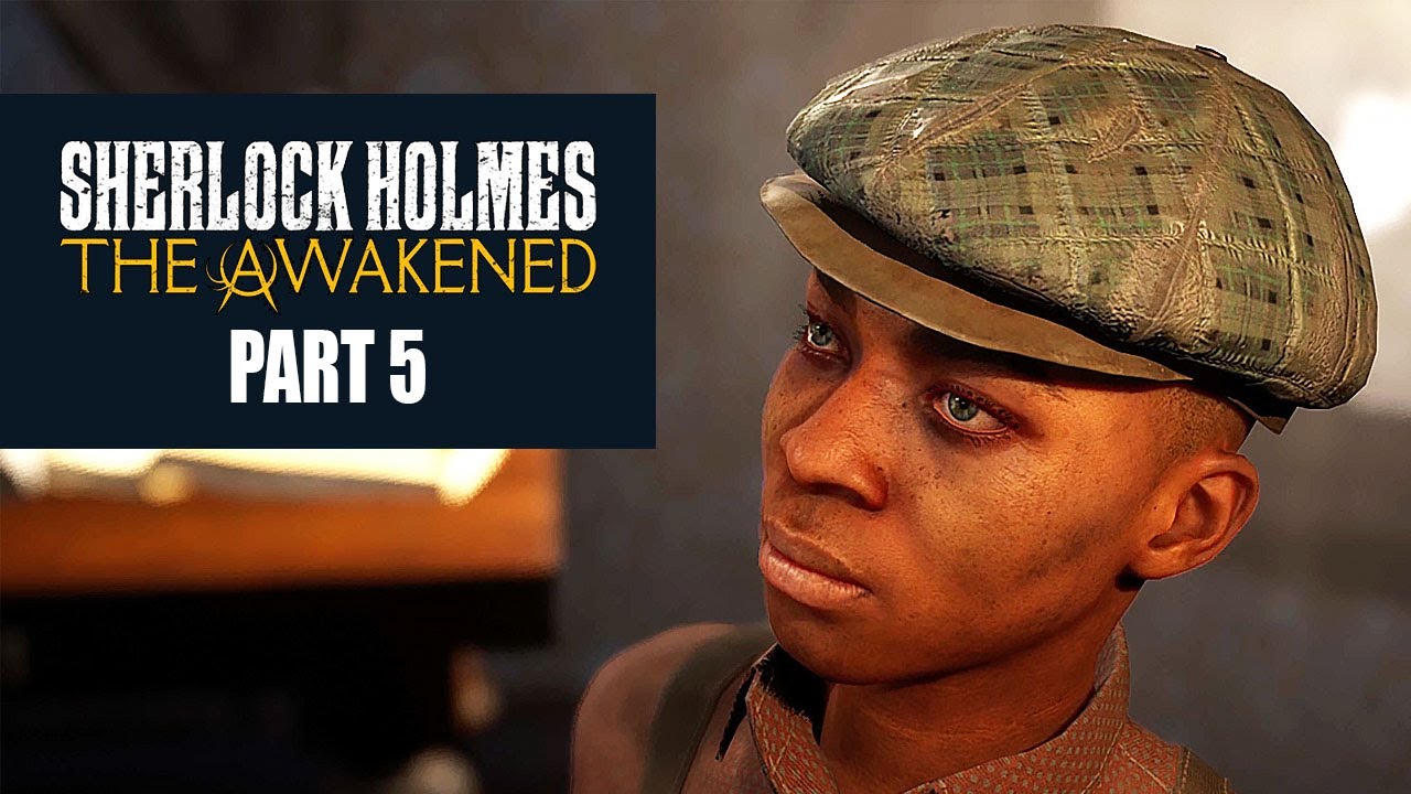 Sherlock Holmes: The Awakened - Part 5 - The Horror At The Door Walkthrough | No Commentary