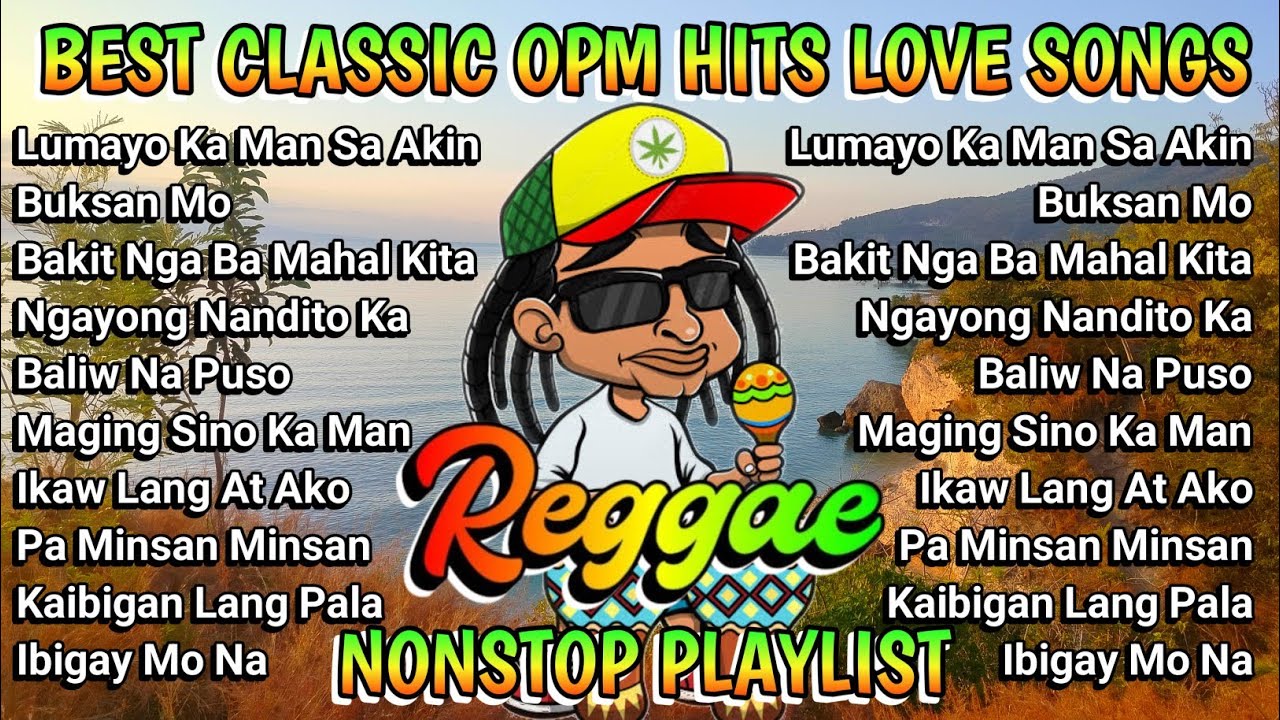BEST CLASSIC OPM HITS LOVE SONGS || REGGAE REMIX || NONSTOP PLAYLIST - DJ SOYMIX