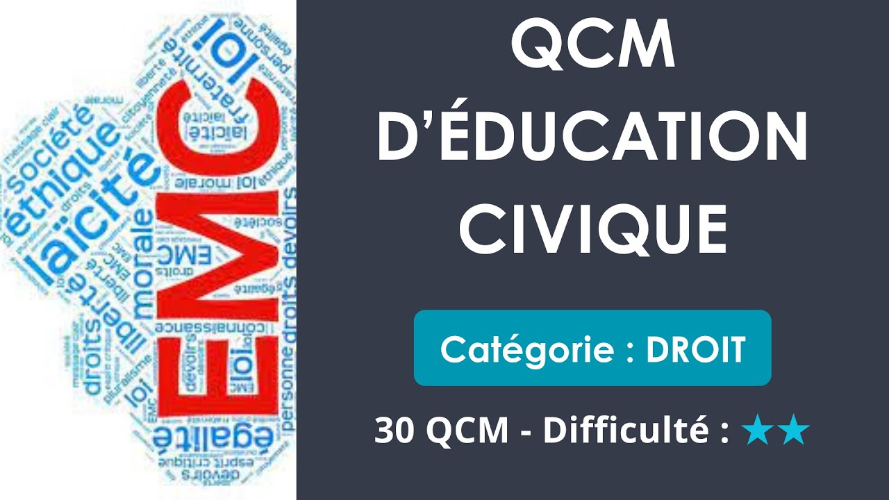 QCM: Éducation civique (EMC) - 30 QUIZ - Niveau intermédiaire