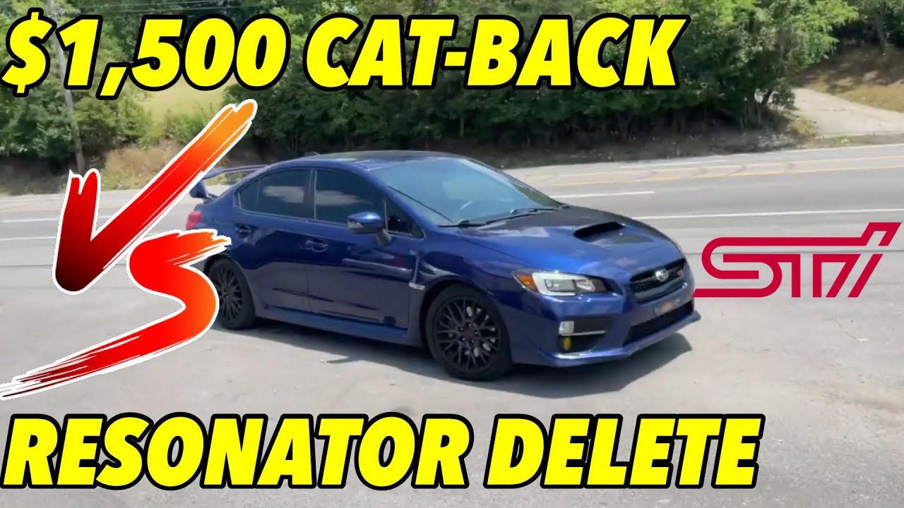 Subaru WRX STi 2.5L: $1,500 Cat-Back Vs Resonator Delete!