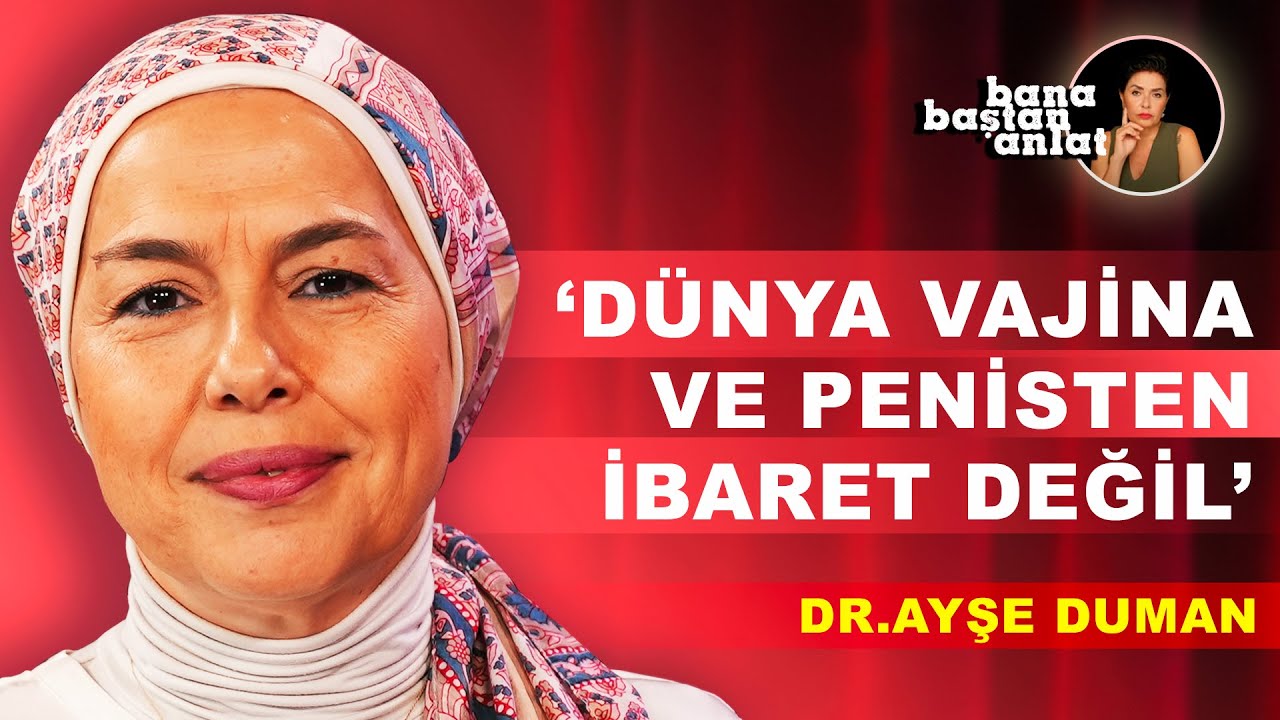 Bana Baştan Anlat - Dr. Ayşe Duman