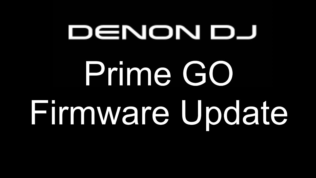 Denon DJ Prime GO Firmware