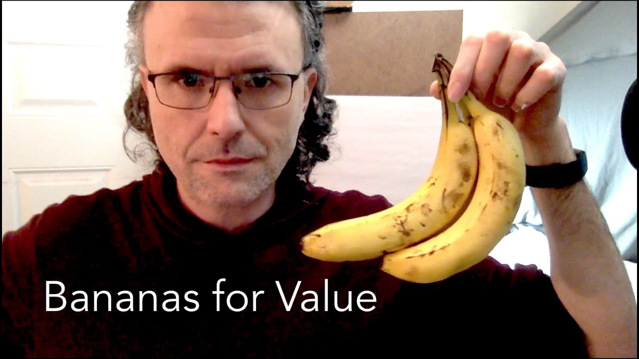 Bananas for Value