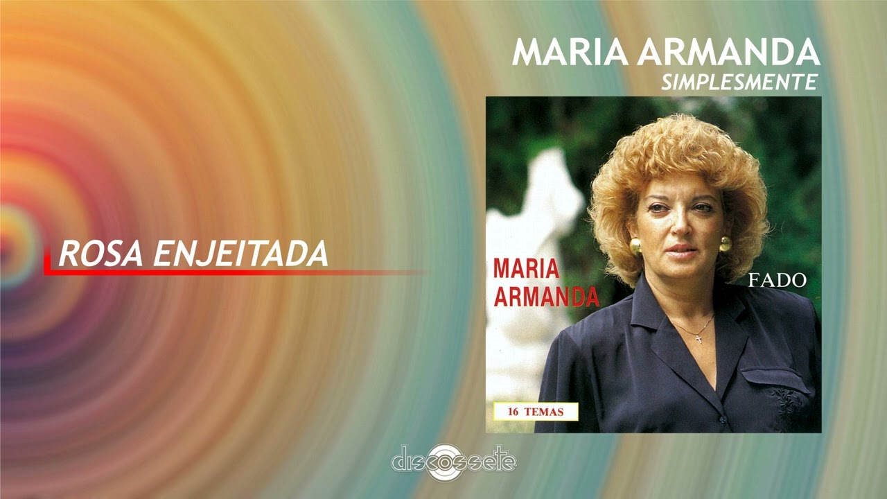 Maria Armanda - Rosa enjeitada (Art track)