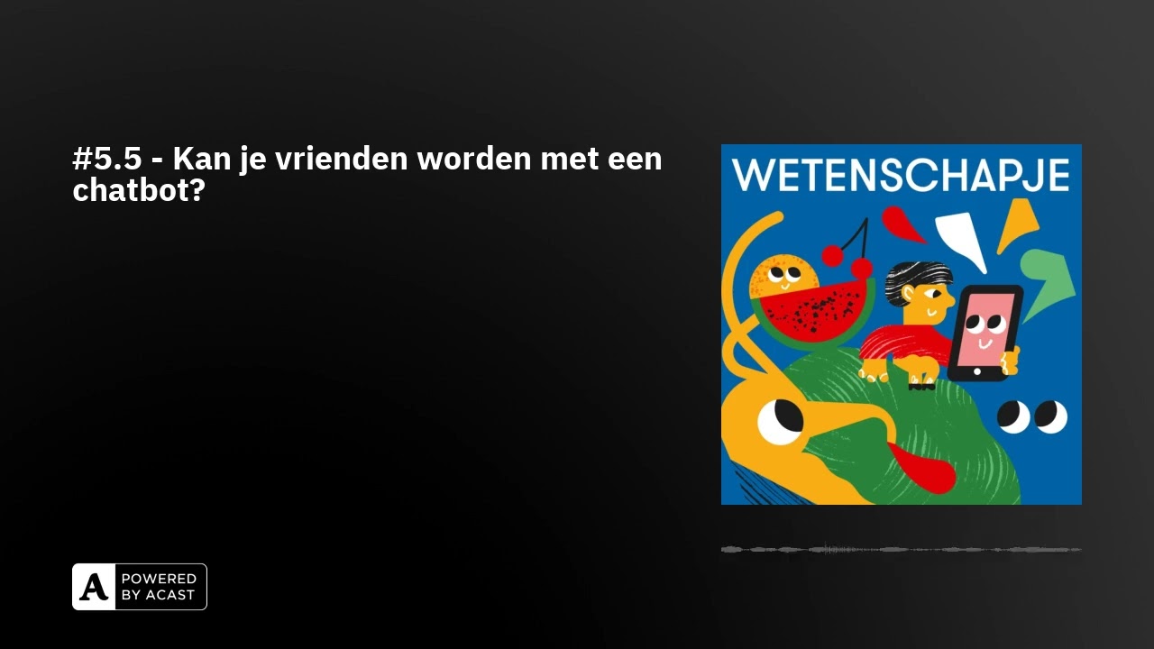 #5.5 - Kan je vrienden worden met een chatbot?